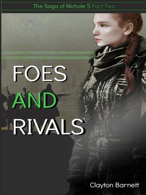 cover image of Foes and Rivals (The Saga of Nichole 5, Part Two)